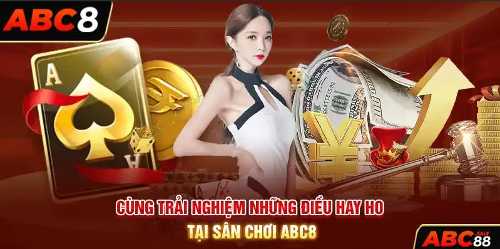 ABC8 - Sân Chơi Cá Cược Hội Tụ Những Ưu Điểm Tuyệt Vời _ biendo