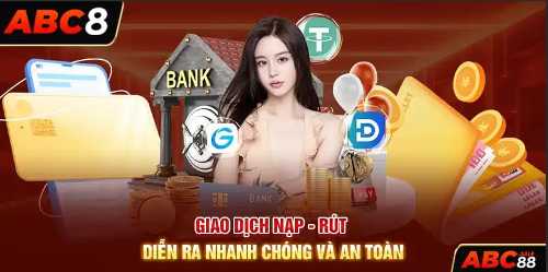 Giao dịch nạp - rút diễn ra nhanh chóng và an toàn